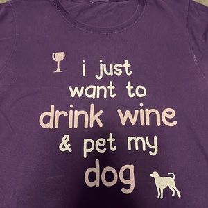 “Drink wine and pet my dog” tee